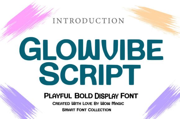 Glowvibe Script: A Font for Brands with Heart
